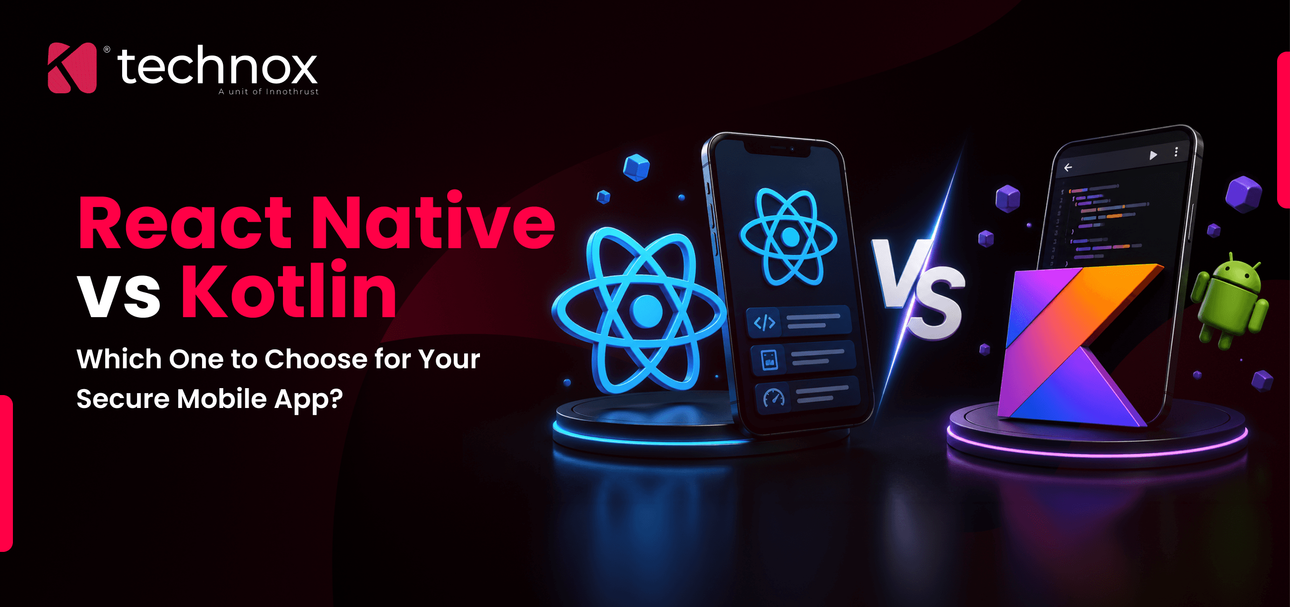 React Native vs Kotlin: Which One to Choose for Your Secure Mobile App?