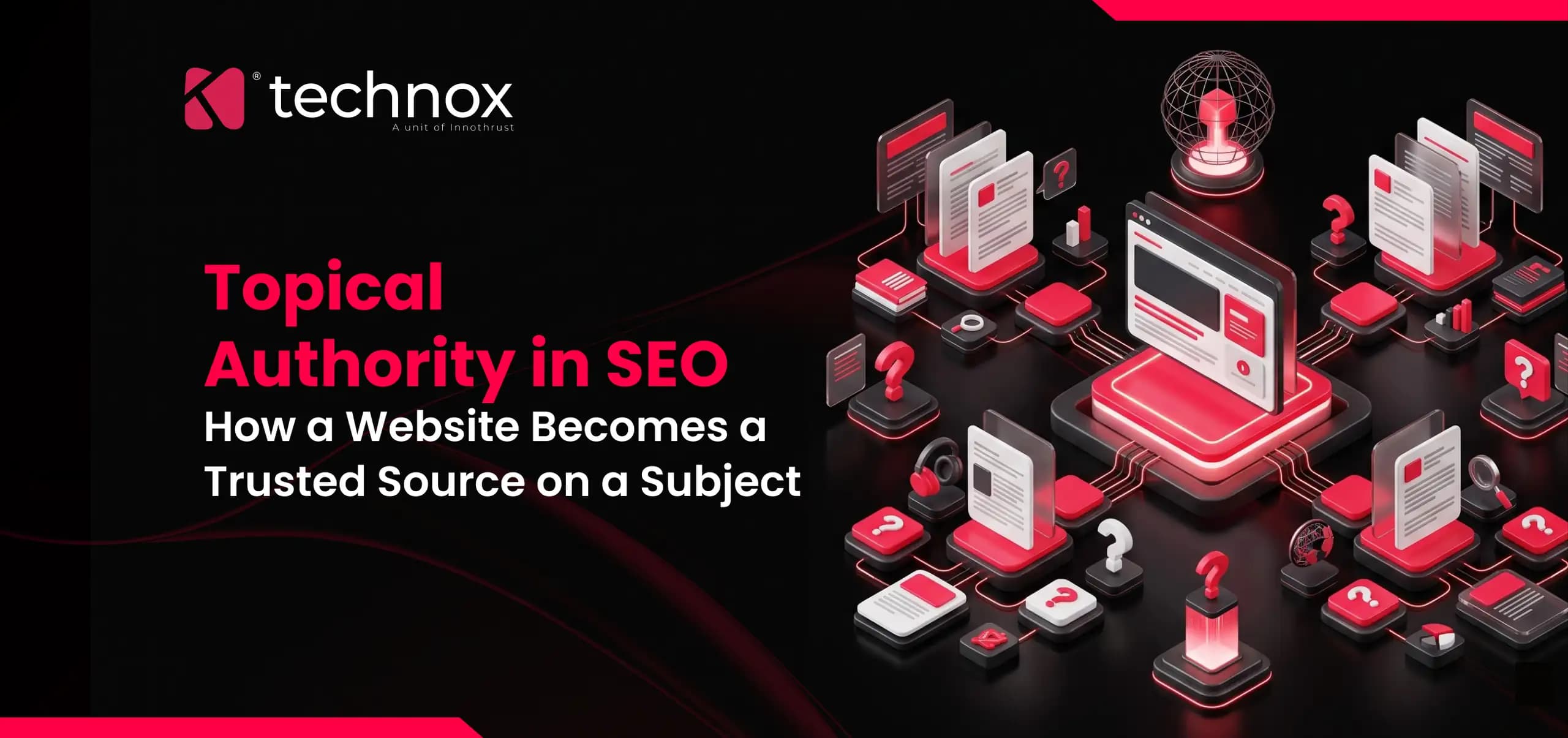 Topical Authority in SEO: How a Website Becomes a Trusted Source on a Subject